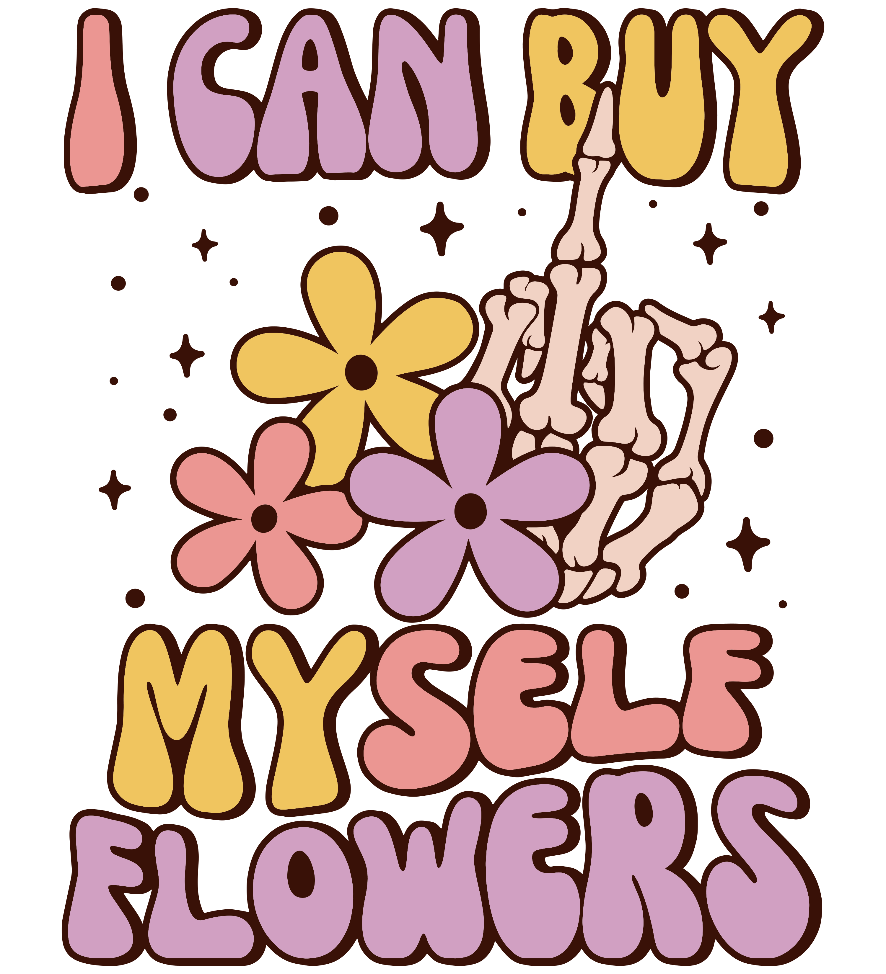 I Can Buy Myself Flowers Htv Transfer Australian Vinyl Supplier Stick