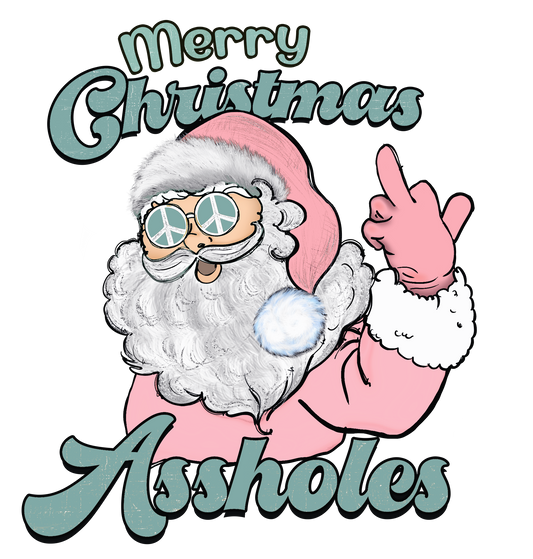 Merry Christmas A**holes