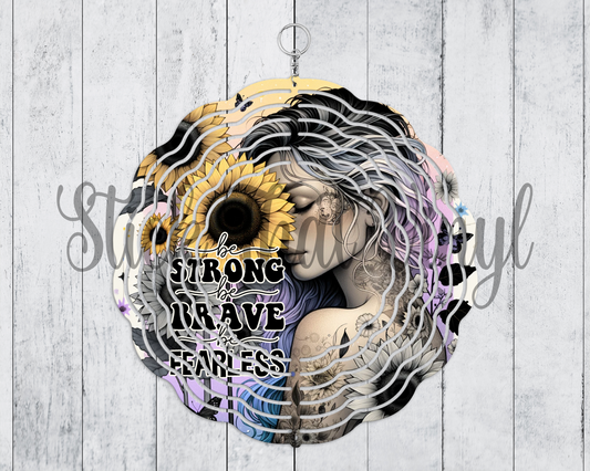 Be Brave Wind Spinner Sublimation Transfer