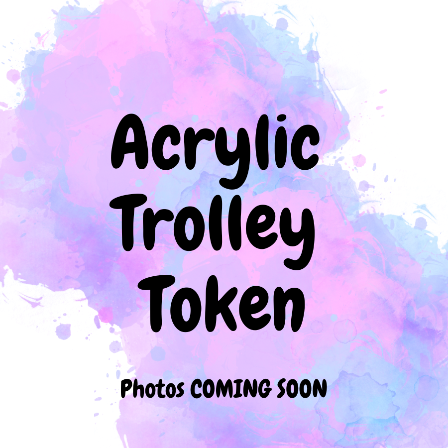 Acrylic Trolley Token